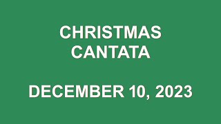 Christmas Cantata 2023 [upl. by Casavant265]