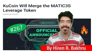 267  Kucoin Announcements  KuCoin Will Merge the MATIC3S Leverage Token [upl. by Dianne973]