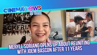 Meryll Soriano Opens Up About Reuniting with Joem Bascon After 11 Years  CinemaNews [upl. by Leunam]