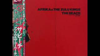 AFRICA amp THE ZULU KINGS  THE BEACH JGS MIX [upl. by Collyer]