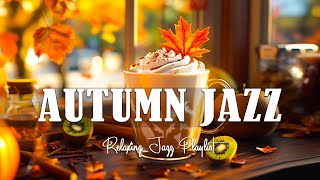 Autumn Jazz  Jazz amp Bossa Nova November good mood for relaxing studying and working [upl. by Nolyk316]