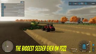 The biggest seeder in Farming Simulator 22 [upl. by Calley838]