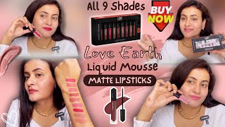 Affordable Love Earth Liquid Mousse Liquid Matte Lipstick💄Hand amp Lip Swatches😍 [upl. by Jonathon]