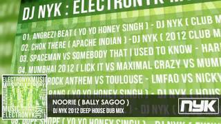 NOORIE  BALLY SAGOO   DJ NYK 2012 DEEP HOUSE DUB MIX [upl. by Panther]