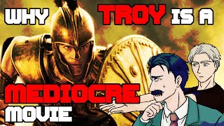 Why Troy is a MEDIOCRE Movie  The Iliad vs Progressivism Paganism Christianity amp Atheism [upl. by Nylissej760]