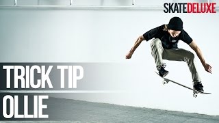 How to Ollie  Skateboard Trick Tip  skatedeluxe [upl. by China]