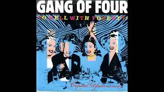 GANG OF FOUR  To Hell With Poverty  1981 [upl. by Yvette]