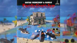 1989 Guitar Workshop In Hawaii  Pacific Coast Jam Full Album [upl. by Aerdnaid175]