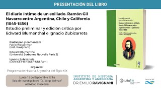 El diario íntimo de un exiliado Ramón Gil Navarro entre Argentina Chile y California 18451856 [upl. by Nossah]