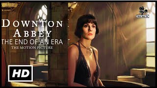 DOWNTON ABBEY THE END OF AN ERA Release Date And All We Know [upl. by Anatnom]