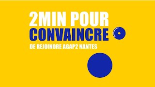 ⏱ 2 minutes pour convaincre de rejoindre AGAP2NANTES [upl. by Dew702]