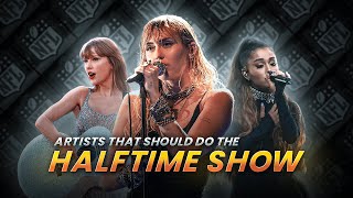 Artists That Should Perform at the Super Bowl Halftime Show [upl. by Conney]