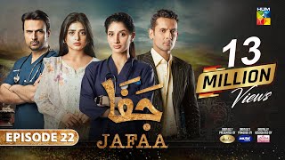 Jafaa  Ep 22 CC  18th Oct 2024  Sponsored By Salai Masterpaints amp Ujooba Beauty Cream  HUM TV [upl. by Meir]