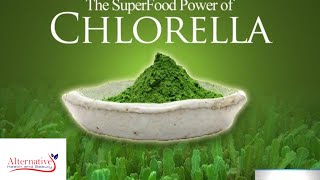 Health Benefits of Chlorella and the Detoxifying Effects Video [upl. by Ydoj925]