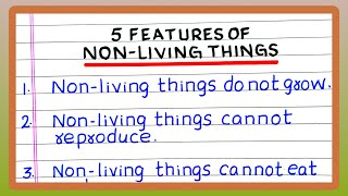 FEATURES OF NONLIVING THINGS  CHARACTERISTICS OF NONLIVING THINGS [upl. by Dnalsor]