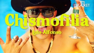 Chismofilia  Luis Alfonso [upl. by Sivert]