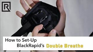 How to SetUp BlackRapids Double Breathe Strap [upl. by Battat]