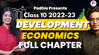 Development Class 10 Economics  Full Chapter in One Shot  202223  Padhle [upl. by Naie683]