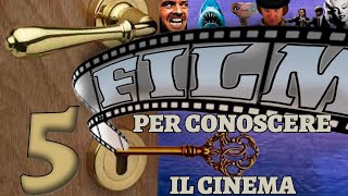 i 50 FILM per iniziare a conoscere il MONDO DEL CINEMA [upl. by Haet]