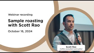 ROEST Webinar Sample roasting with Scott Rao [upl. by Kareem]