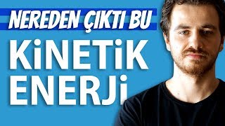 Neden Kinetik Enerji Diye Bir Şey Tanımlıyoruz Nereden Çıktı Bu Hızın Karesi İSPAT [upl. by Ioved529]