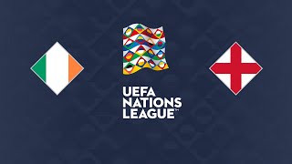 Ireland vs England  UEFA Nations League™ [upl. by Simmons]