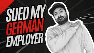 I Sued My German Employer – Here’s What Happened Shocking Outcome [upl. by Edmondo]