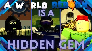 A World Reborn A Truly UNDERRATED Roblox RPG Game [upl. by Finegan]