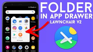 Lawnchair Launcher V2 🔥 How To Create Folder In App Drawer  New Future 2020 [upl. by Aihsila]