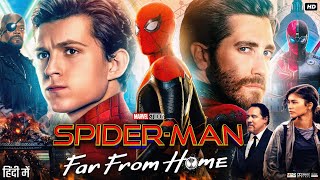 SpiderMan Far From Home Full Movie In Hindi  Tom Holland  Zendaya  Jake  Review amp Facts [upl. by Hugh]