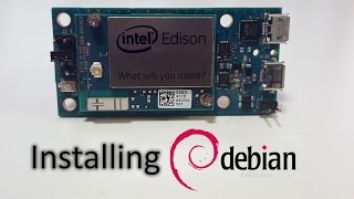 Low End Tech  Installing DebianUbilinux on Intel Edison [upl. by Angelle566]