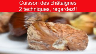 Cuisson des châtaignes  tuto cuisine sur 2 façons différentes de cuire les châtaignes regardez [upl. by Nyllewell]