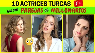 10 Actrices Turcas que son PAREJAS de MILLONARIOS 🇹🇷 😳 [upl. by Atirehgram]