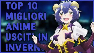 TOP 10 MIGLIORI ANIME USCITI in INVERNO 2024 [upl. by Brookhouse]