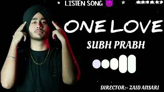 ONE LOVE SONG video ONE LOVE TODAY SONG 👿SLOW REVERB SONGDIRECTOR ZAID ANSARI [upl. by Kutzer213]