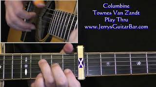 Townes Van Zandt Columbine  Guitar Play Thru [upl. by Marga203]