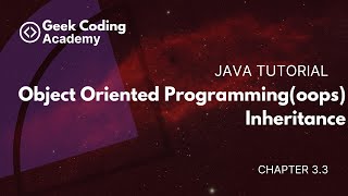 Chapter 33  Object oriented programming oops  Inheritance  Java tutorial  Geek Coding Academy [upl. by Bonar]