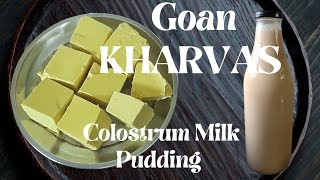 Goan KHARVAS  Colostrum Milk Pudding Recipe [upl. by Weeks]