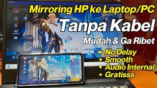 Cara Mirroring HP ke Laptop Tanpa Kabel  Mudah dan Ga RIbet [upl. by Merat]