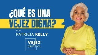 ¿Qué es una vejez digna  EN VIVO con Patricia Kelly [upl. by Alita]