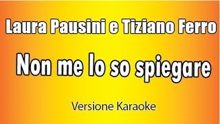 Laura Pausini Tiziano Ferro  Non Me lo so spiegare Versione Karaoke Academy Italia [upl. by Raye]