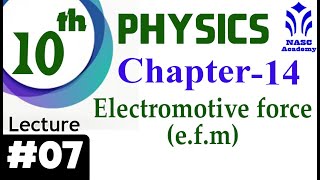 Electromotive force  Chapter 14  Physics Class 10th  Lec  07 [upl. by Netsrik999]