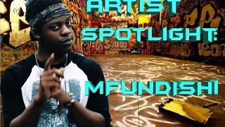 Artist Spotlight Mfundishi [upl. by Nylteak]