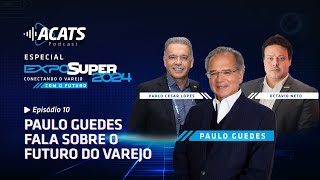 O FUTURO DO VAREJO  EP10  PAULO GUEDES E PAULO CESAR LOPES  ACATS PODCAST [upl. by Ednalrym361]