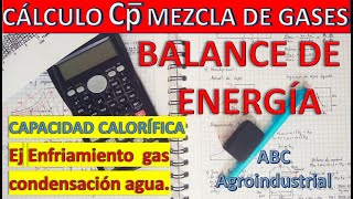 Ejercicio 3 CÁLCULO CAPACIDAD CALORÍFICA mezcla gases  EJERCICIO ENFRIAMIENTO CONDENSACIÓN AGUA [upl. by Adnahc]