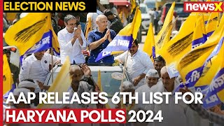 AAP Releases 6th List of 19 Candidates For Haryana Assembly Polls  NewsX [upl. by Dalenna]