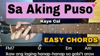 Sa Aking Puso  Kaye Cal  EASY GUITAR TUTORIAL [upl. by Ramraj483]