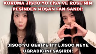 Koruma Jisooyu fan sandı Blackpinkin yanından itti [upl. by Lil]