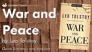 War and Peace by Leo Tolstoy  Quick Summary amp Analysis [upl. by Oulman500]