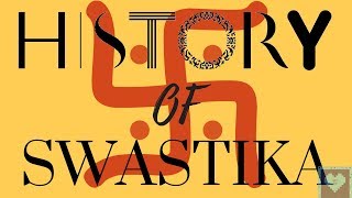 History of Swastika  Understanding It’s TRUE Meaning [upl. by Anawahs]